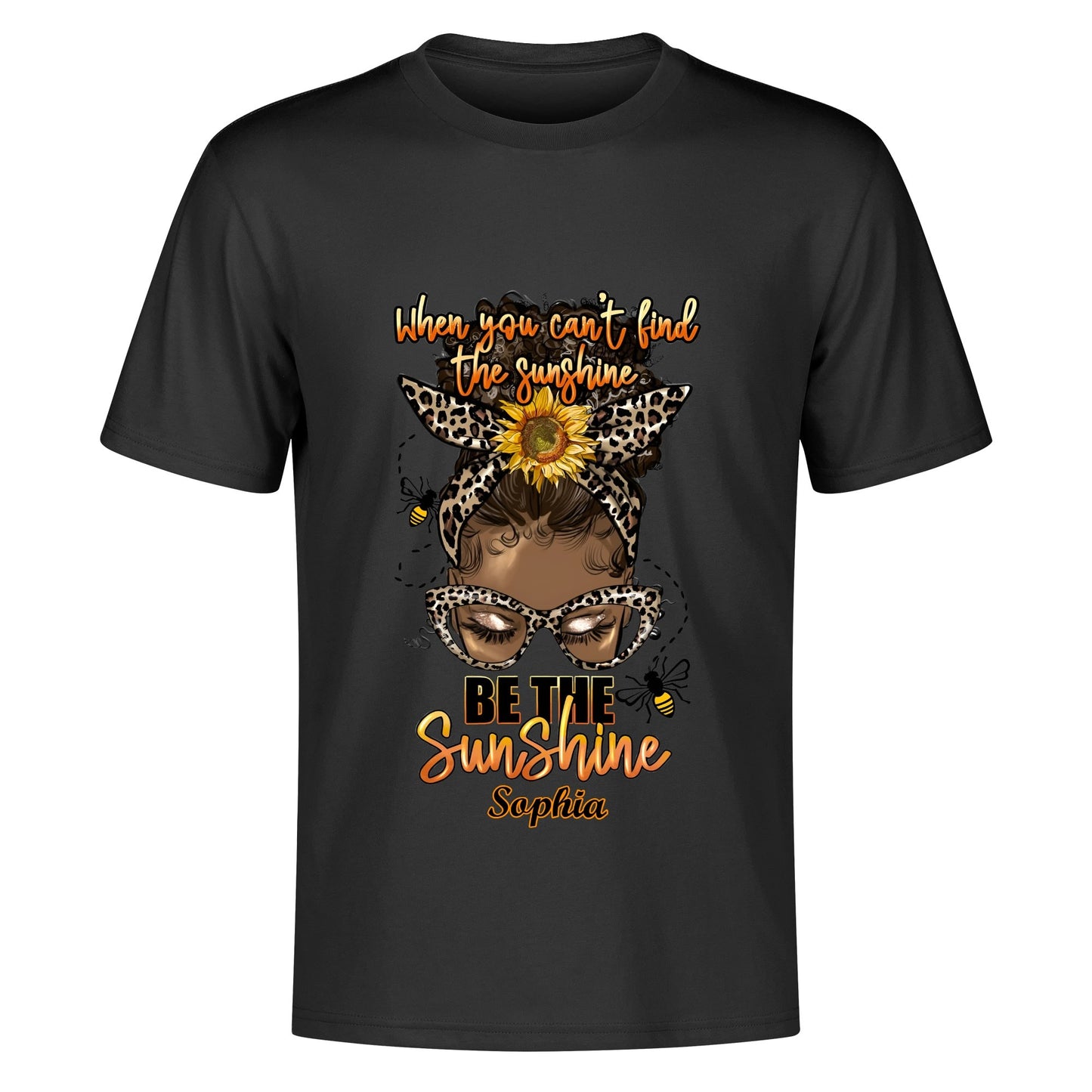 Be The Sunshine... Cotton Front & Back Printing T-Shirt