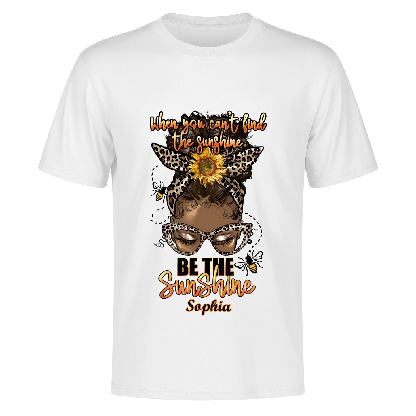 Be The Sunshine... Cotton Front & Back Printing T-Shirt