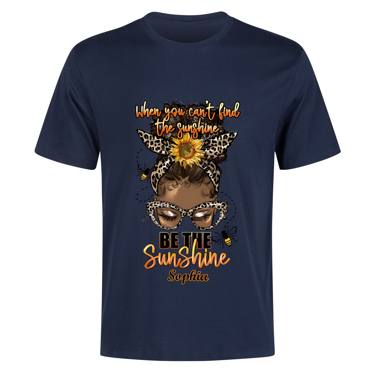 Be The Sunshine... Cotton Front & Back Printing T-Shirt