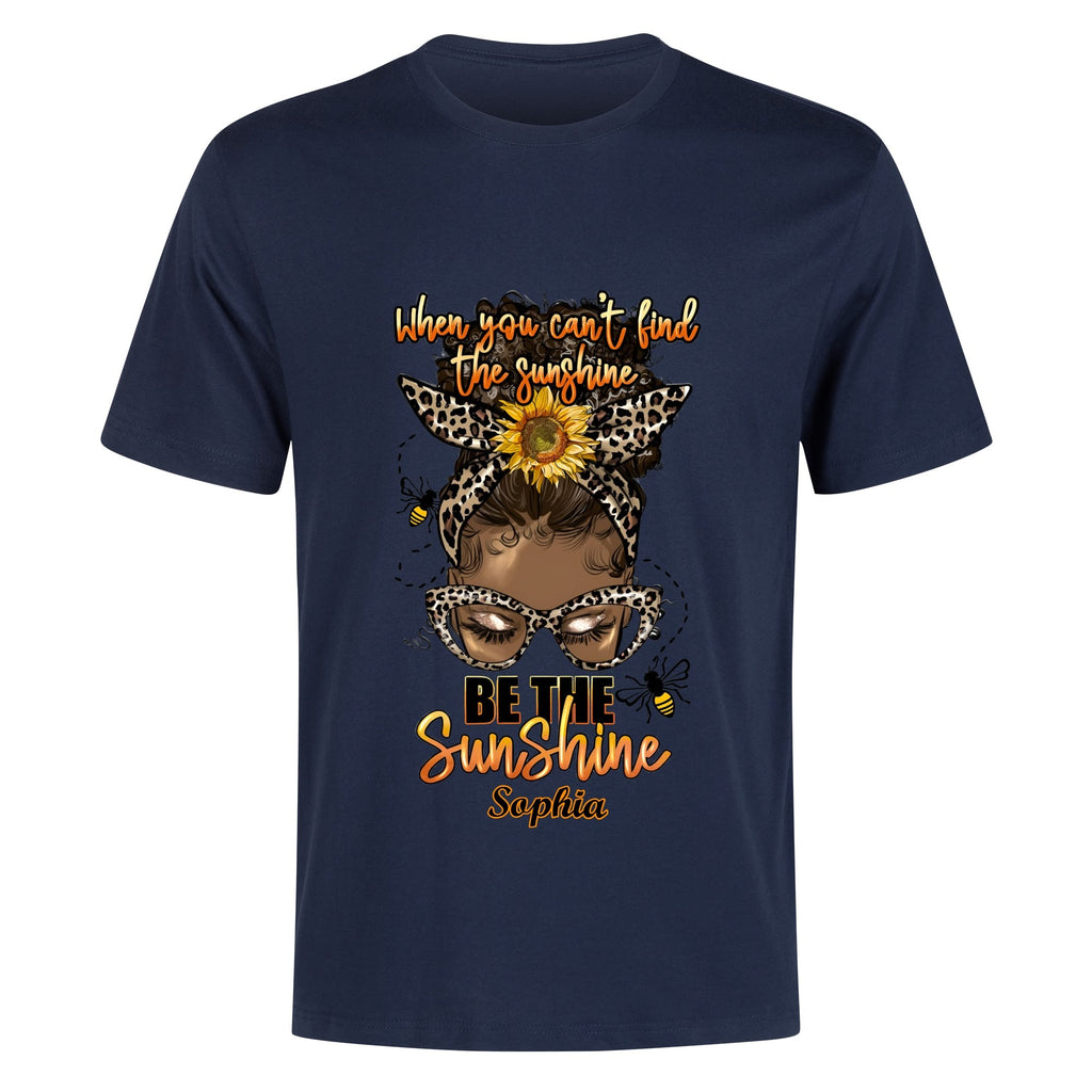 Be The Sunshine... Cotton Front & Back Printing T-Shirt