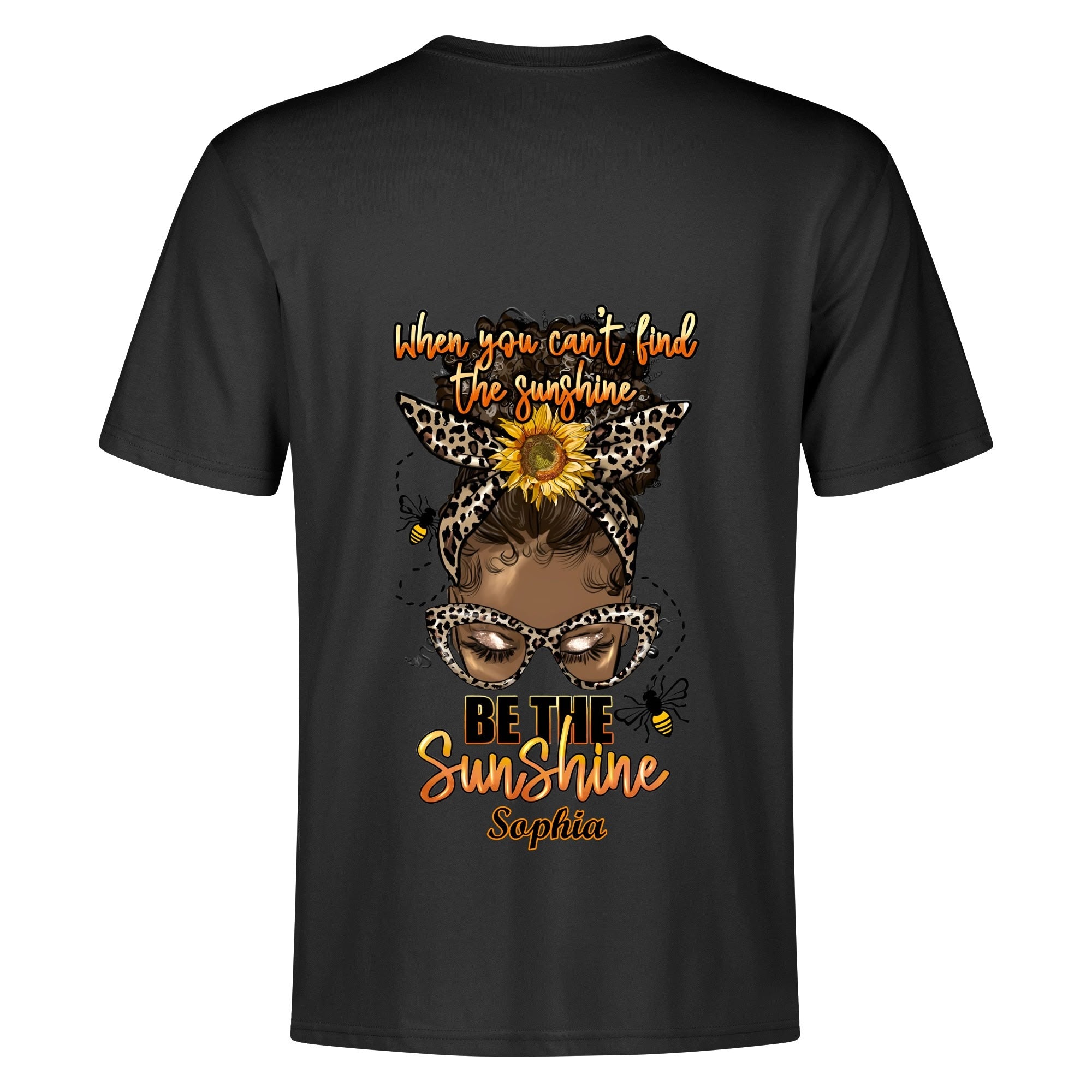 Be The Sunshine... Cotton Front & Back Printing T-Shirt