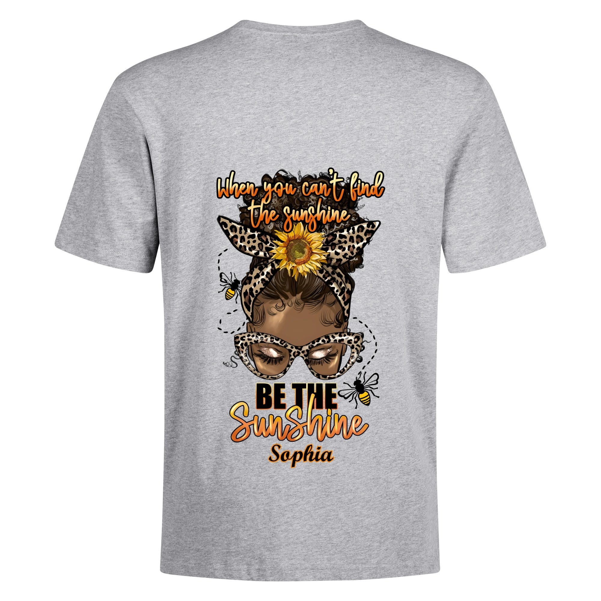 Be The Sunshine... Cotton Front & Back Printing T-Shirt