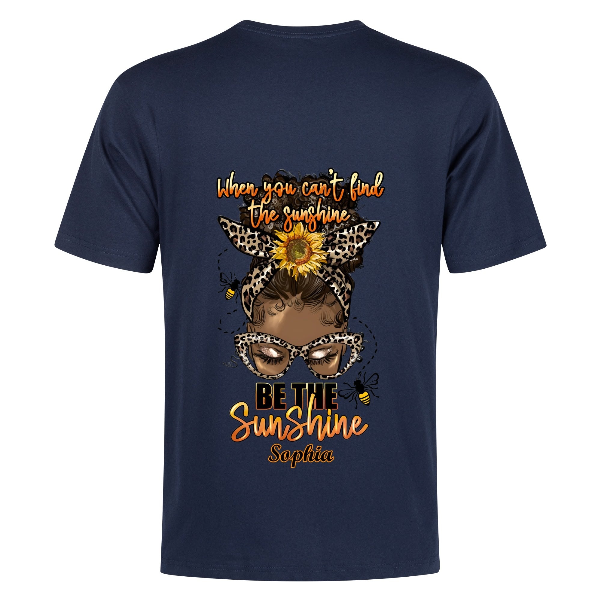Be The Sunshine... Cotton Front & Back Printing T-Shirt
